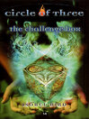 Circle of Three- Book 14: The Challenge Box